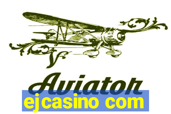 ejcasino com